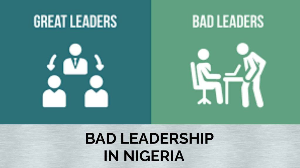 causes of bad leadership in Nigeria