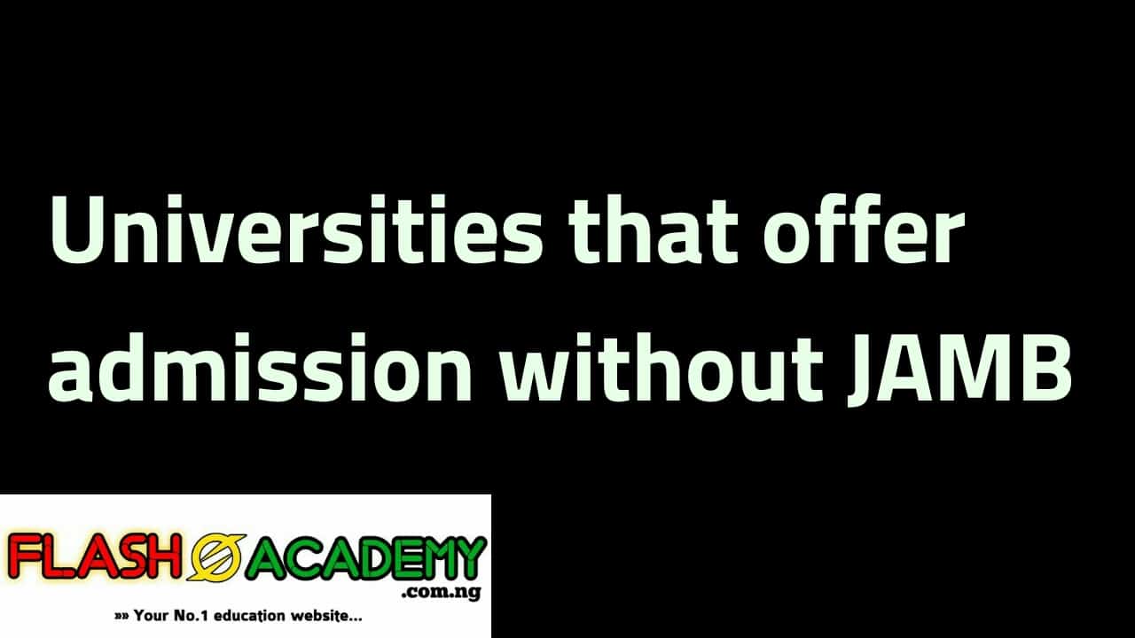 universities that offer admission without jamb