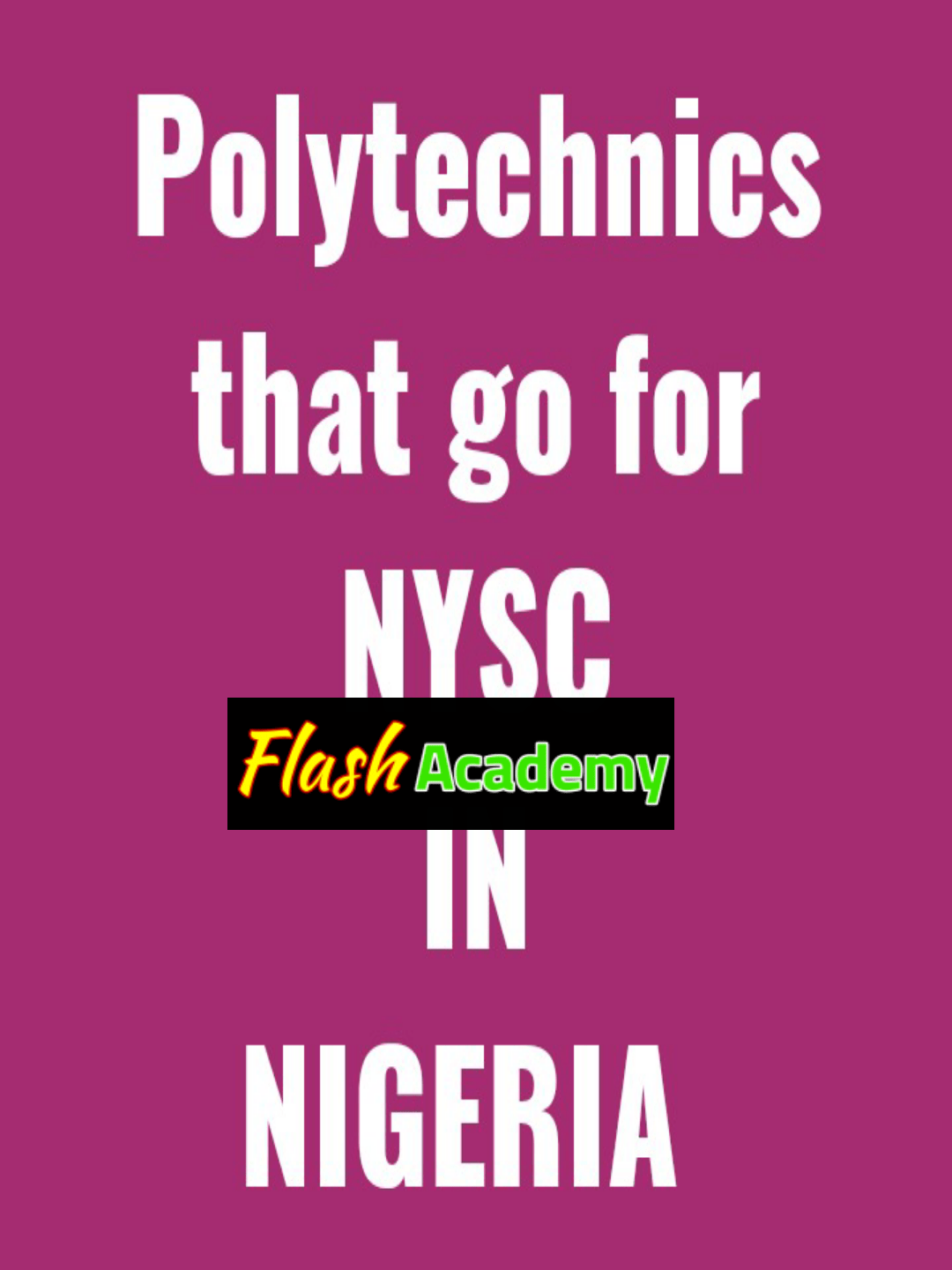 polytechnics that go for NYSC in Nigeria