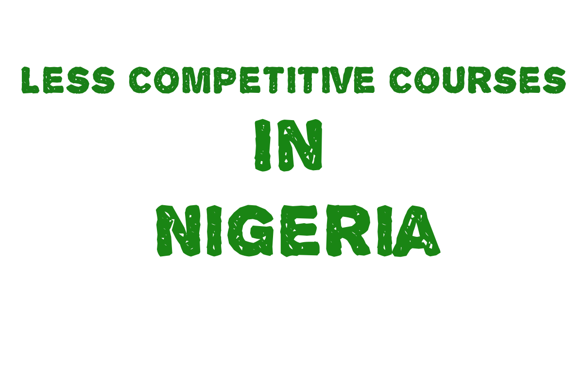 Less competitive Courses in Nigeria